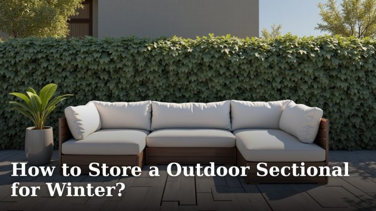 How to Store a Outdoor Sectional for Winter?