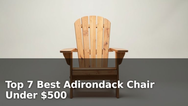 Top 7 Best Adirondack Chair Under $500