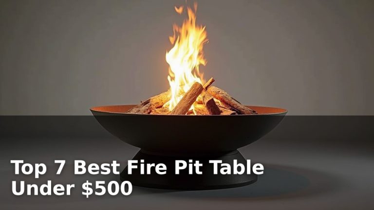 Top 7 Best Fire Pit Table Under $500