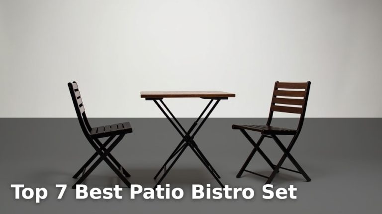 Top 7 Best Patio Bistro Set