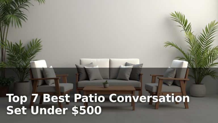 Top 7 Best Patio Conversation Set Under $500