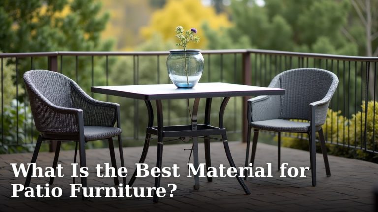 What Is the Best Material for Patio Furniture?