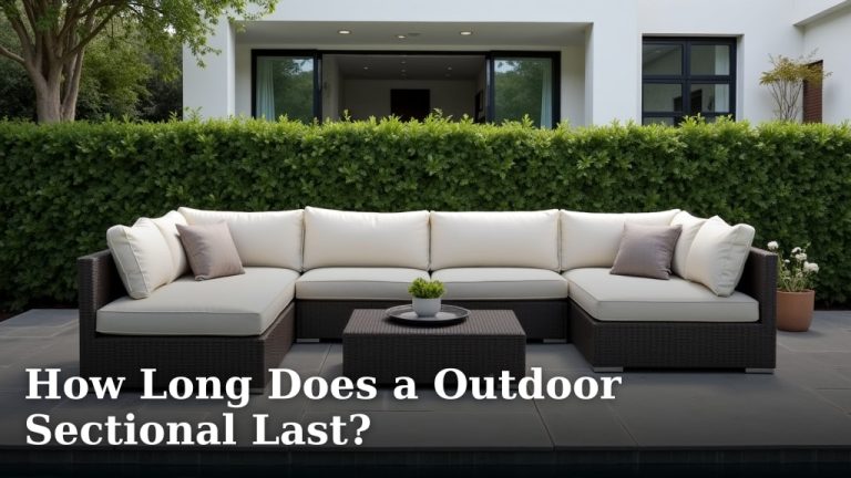 How Long Does a Outdoor Sectional Last?