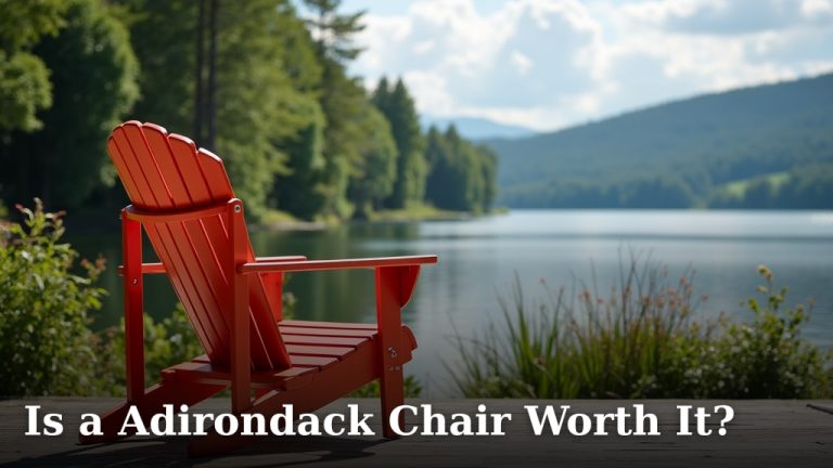 Is a Adirondack Chair Worth It?