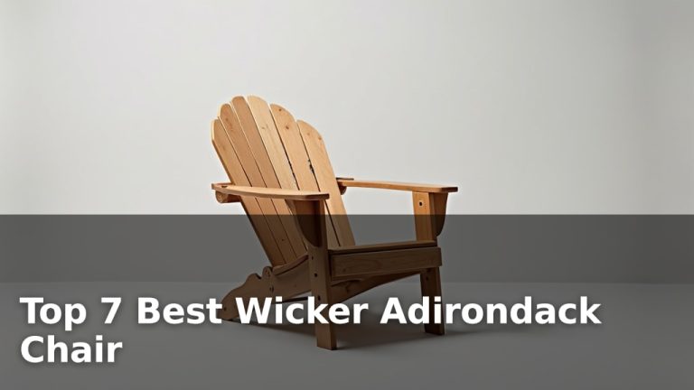 Top 7 Best Wicker Adirondack Chair
