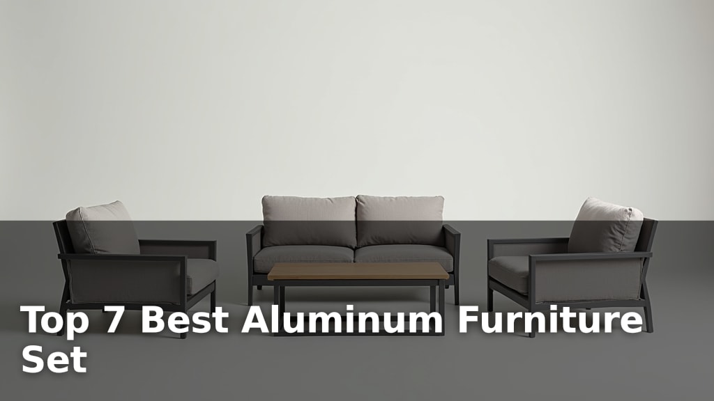 Top 7 Best Aluminum Furniture Set