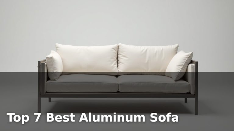 Top 7 Best Aluminum Sofa
