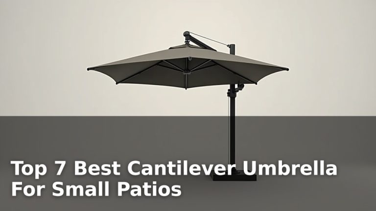 Top 7 Best Cantilever Umbrella For Small Patios