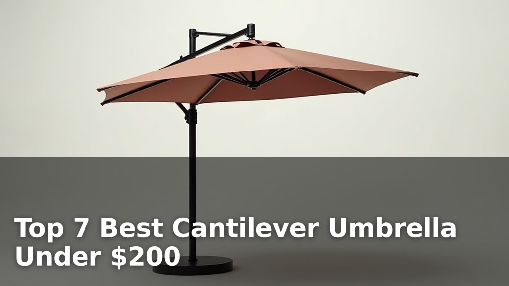 Top 7 Best Cantilever Umbrella Under $200