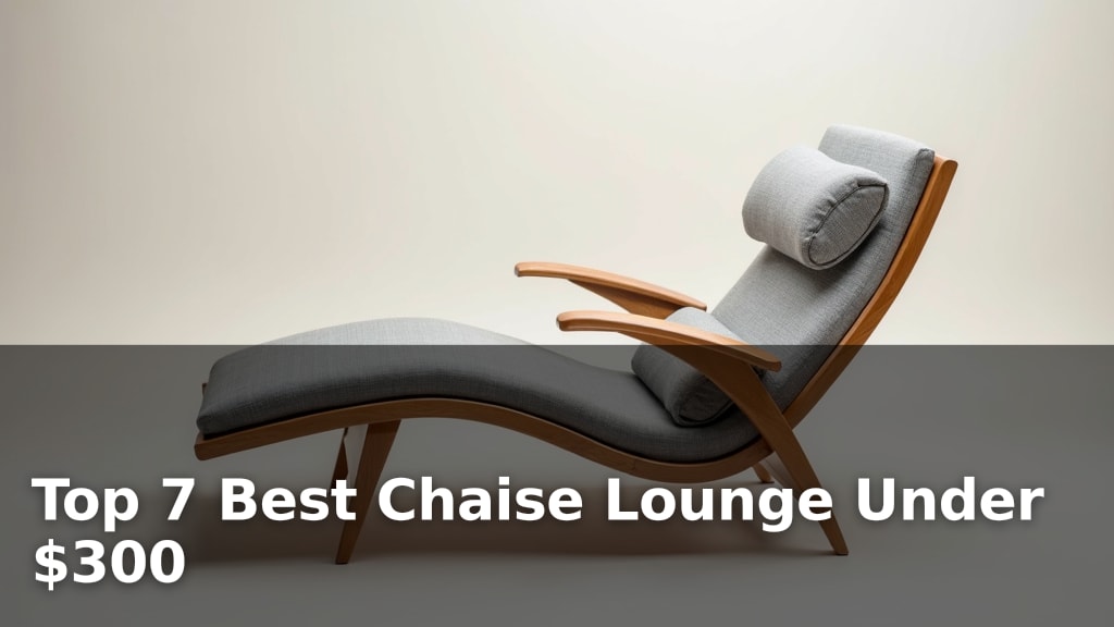 Top 7 Best Chaise Lounge Under $300