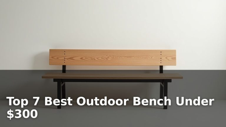 Top 7 Best Outdoor Bench Under $300