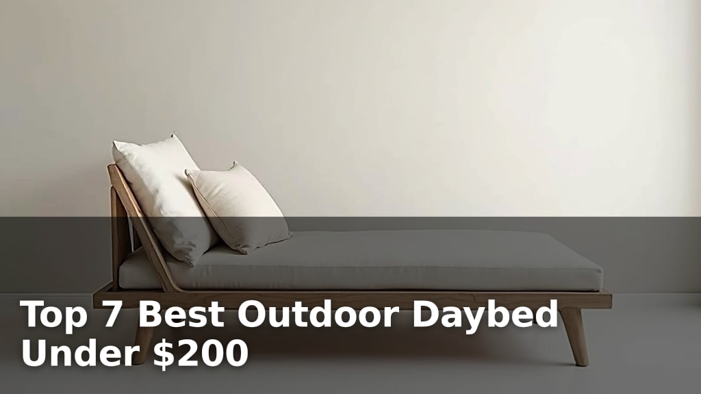 Top 7 Best Outdoor Daybed Under $200