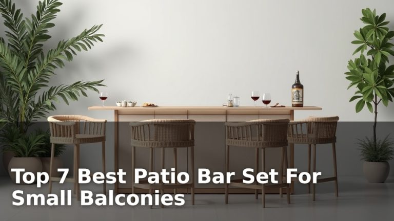 Top 7 Best Patio Bar Set For Small Balconies