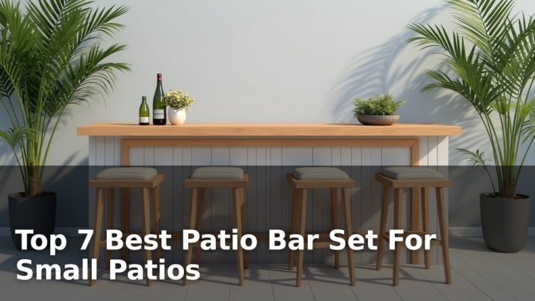 Top 7 Best Patio Bar Set For Small Patios