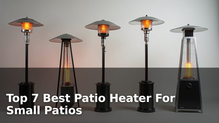 Top 7 Best Patio Heater For Small Patios