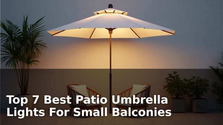 Top 7 Best Patio Umbrella Lights For Small Balconies