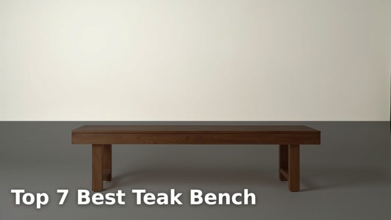 Top 7 Best Teak Bench
