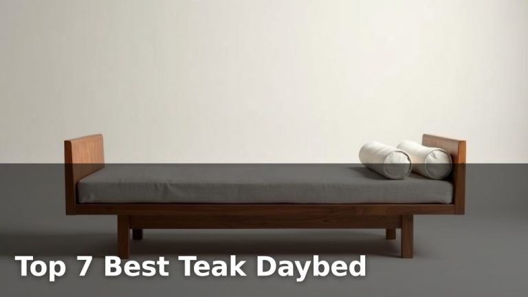 Top 7 Best Teak Daybed