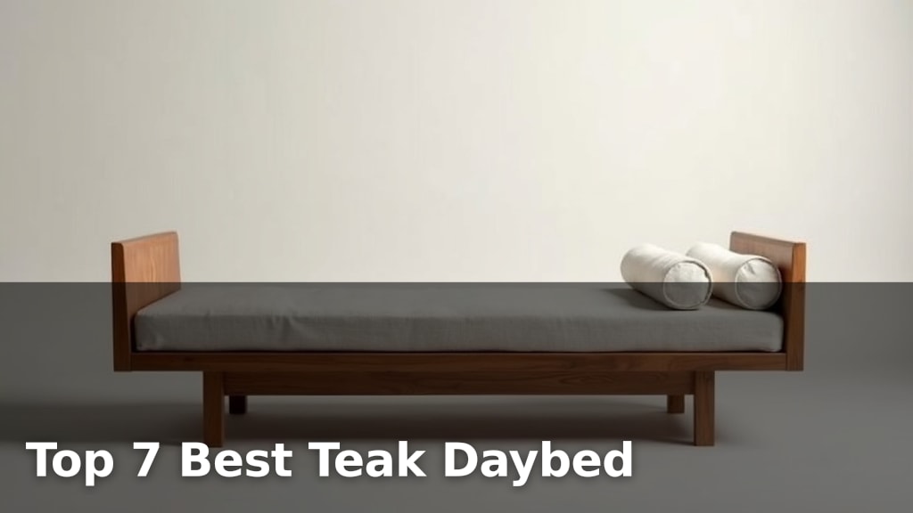 Top 7 Best Teak Daybed