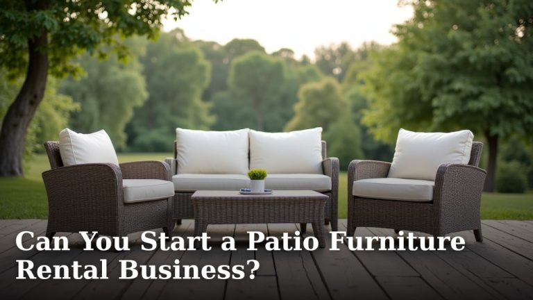 Can You Start a Patio Furniture Rental Business?