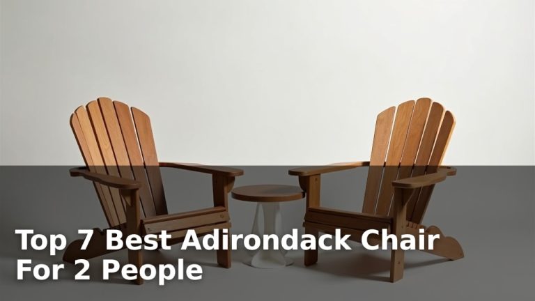 Top 7 Best Adirondack Chair For 2 People