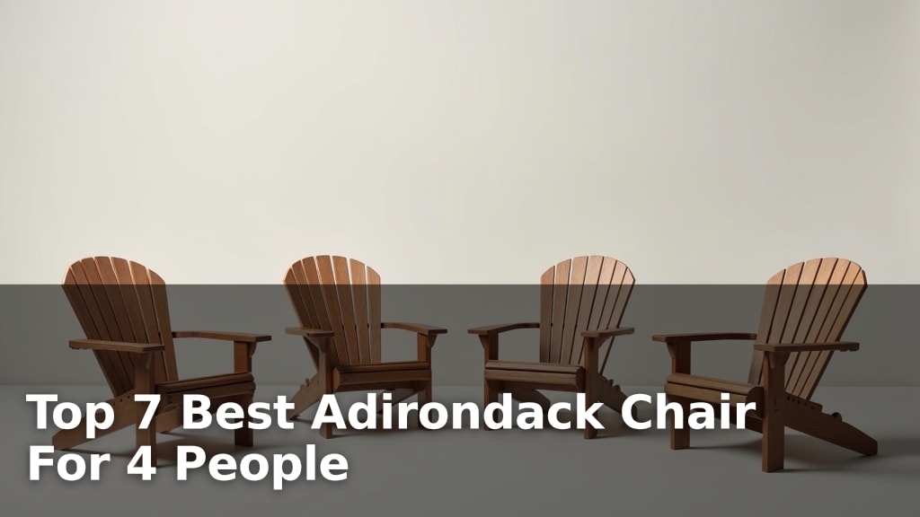 Top 7 Best Adirondack Chair For 4 People