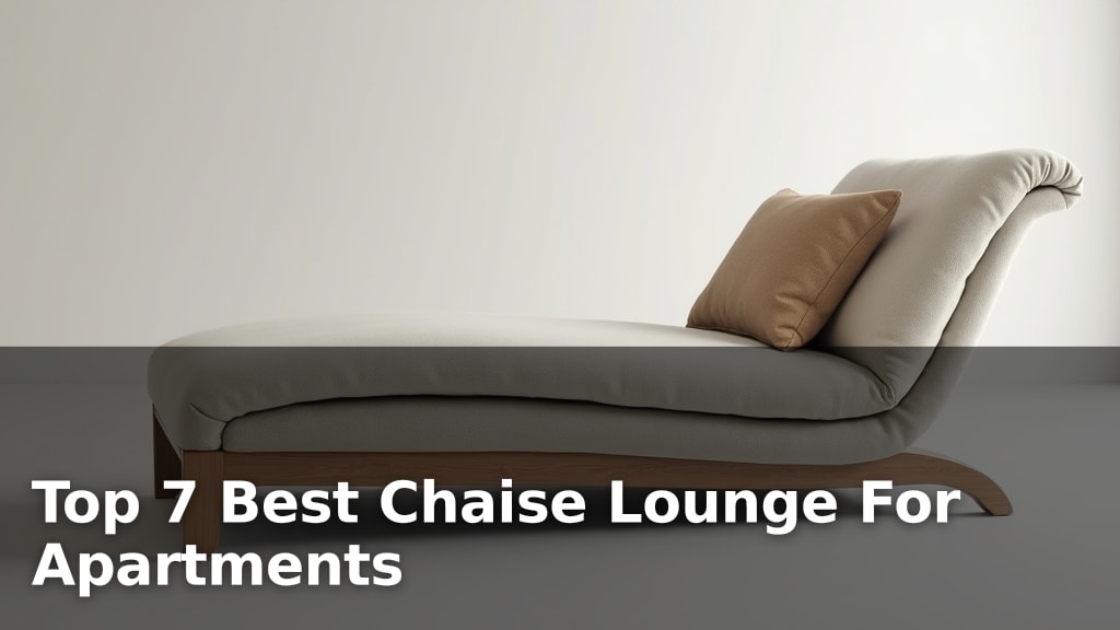 Top 7 Best Chaise Lounge For Apartments
