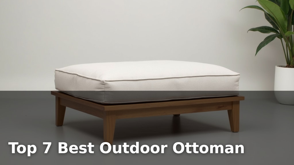 Top 7 Best Outdoor Ottoman