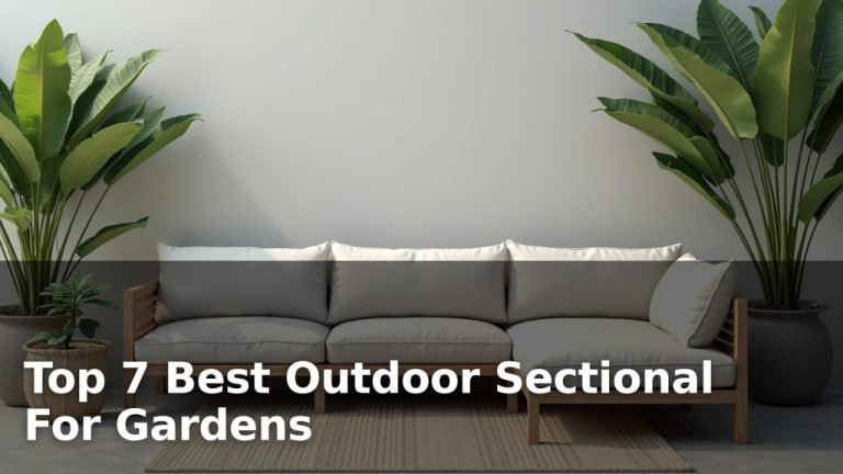 Top 7 Best Outdoor Sectional For Gardens