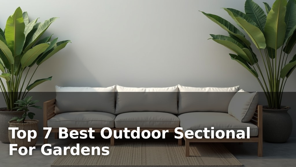 Top 7 Best Outdoor Sectional For Gardens