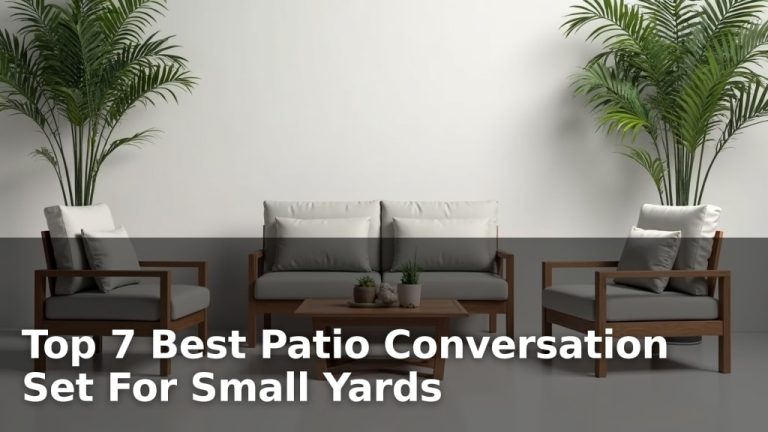 Top 7 Best Patio Conversation Set For Small Yards